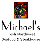 Michael's Fresh Northwest Seafood & Steakhouse